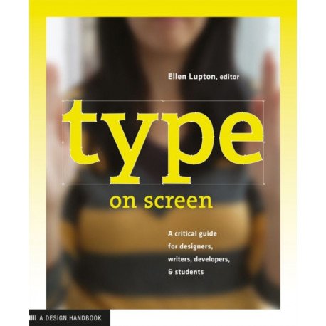 Type on Screen: New Typographic Systems