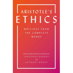 Aristotle's Ethics: Writings from the Complete Works - Revised Edition