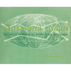 Design with Climate: Bioclimatic Approach to Architectural Regionalism - New and expanded Edition