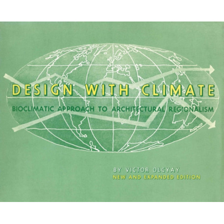 Design with Climate: Bioclimatic Approach to Architectural Regionalism - New and expanded Edition