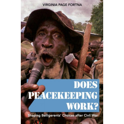 Does Peacekeeping Work?: Shaping Belligerents' Choices after Civil War