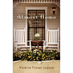 Almost Home – A Novel: A Novel