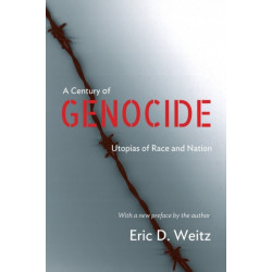 A Century of Genocide: Utopias of Race and Nation - Updated Edition