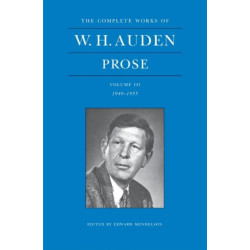 The Complete Works of W. H. Auden: Prose, Volume III: 1949-1955