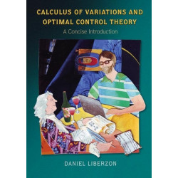 Calculus of Variations and Optimal Control Theory: A Concise Introduction