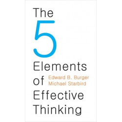 The 5 Elements of Effective Thinking