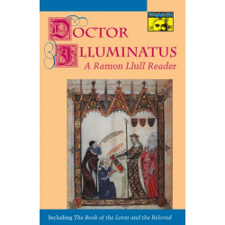 Doctor Illuminatus: A Ramon Llull Reader