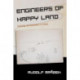 Engineers of Happy Land: Technology and Nationalism in a Colony