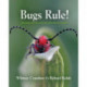 Bugs Rule!: An Introduction to the World of Insects