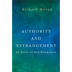 Authority and Estrangement: An Essay on Self-Knowledge