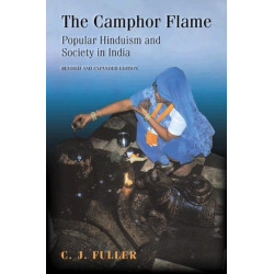 The Camphor Flame: Popular Hinduism and Society in India - Revised and Expanded Edition