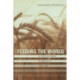 Feeding the World: An Economic History of Agriculture, 1800-2000