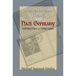 Mathematicians Fleeing from Nazi Germany: Individual Fates and Global Impact
