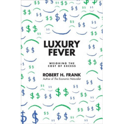 Luxury Fever: Weighing the Cost of Excess