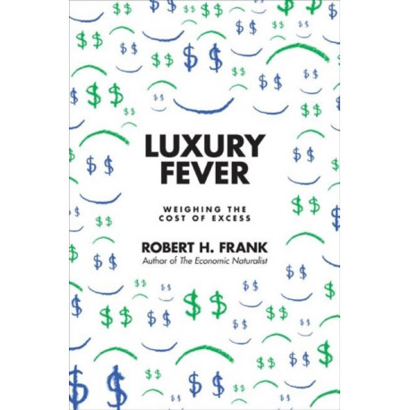 Luxury Fever: Weighing the Cost of Excess