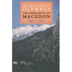 In the Shadow of Olympus: The Emergence of Macedon