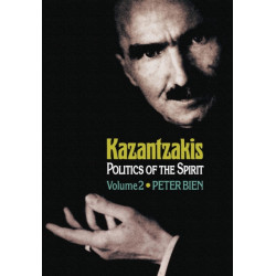 Kazantzakis, Volume 2: Politics of the Spirit