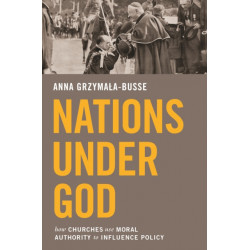 Nations under God: How Churches Use Moral Authority to Influence Policy