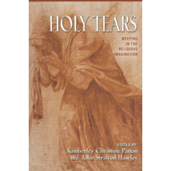 Holy Tears: Weeping in the Religious Imagination