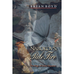 Nabokov's Pale Fire: The Magic of Artistic Discovery