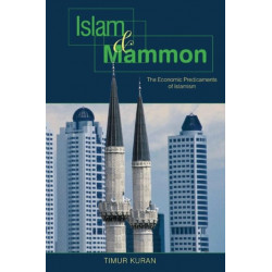 Islam and Mammon: The Economic Predicaments of Islamism