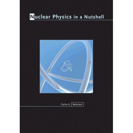 Nuclear Physics in a Nutshell