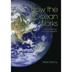 How the Ocean Works: An Introduction to Oceanography