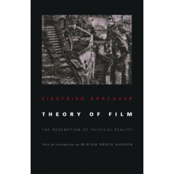 Theory of Film: The Redemption of Physical Reality