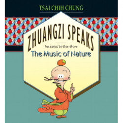 Zhuangzi Speaks: The Music of Nature