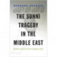 The Sunni Tragedy in the Middle East: Northern Lebanon from al-Qaeda to ISIS