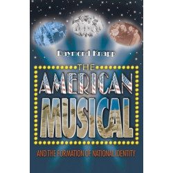 The American Musical and the Formation of National Identity
