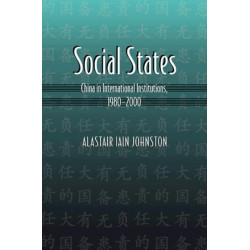 Social States: China in International Institutions, 1980-2000