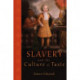Slavery and the Culture of Taste