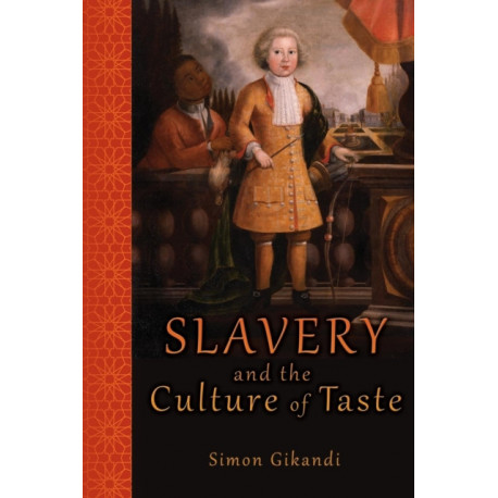 Slavery and the Culture of Taste