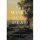 The Work of the Dead: A Cultural History of Mortal Remains