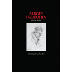 Sergey Prokofiev and His World