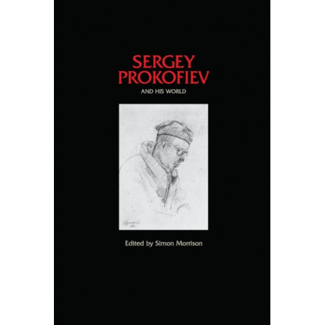 Sergey Prokofiev and His World