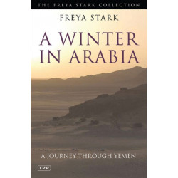 A Winter in Arabia: A Journey Through Yemen