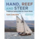 Hand, Reef and Steer 2nd edition: Traditional Sailing Skills for Classic Boats
