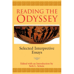 Reading the Odyssey: Selected Interpretive Essays