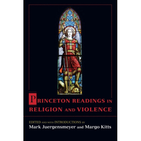 Princeton Readings in Religion and Violence