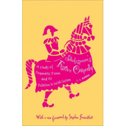 Shakespeare's Festive Comedy: A Study of Dramatic Form and Its Relation to Social Custom