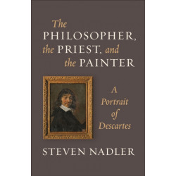 The Philosopher, the Priest, and the Painter: A Portrait of Descartes