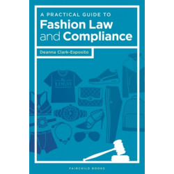 A Practical Guide to Fashion Law and Compliance