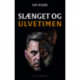 Slænget og Ulvetimen
