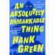 An Absolutely Remarkable Thing