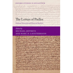 The Letters of Psellos: Cultural Networks and Historical Realities