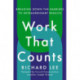 Work That Counts: Breaking Down the Barriers to Extraordinary Results