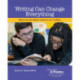 Writing Can Change Everything: Middle Level Kids Writing Themselves into the World
