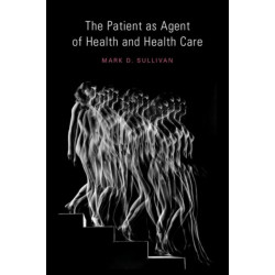 The Patient as Agent of Health and Health Care: Autonomy in Patient-Centered Care for Chronic Conditions